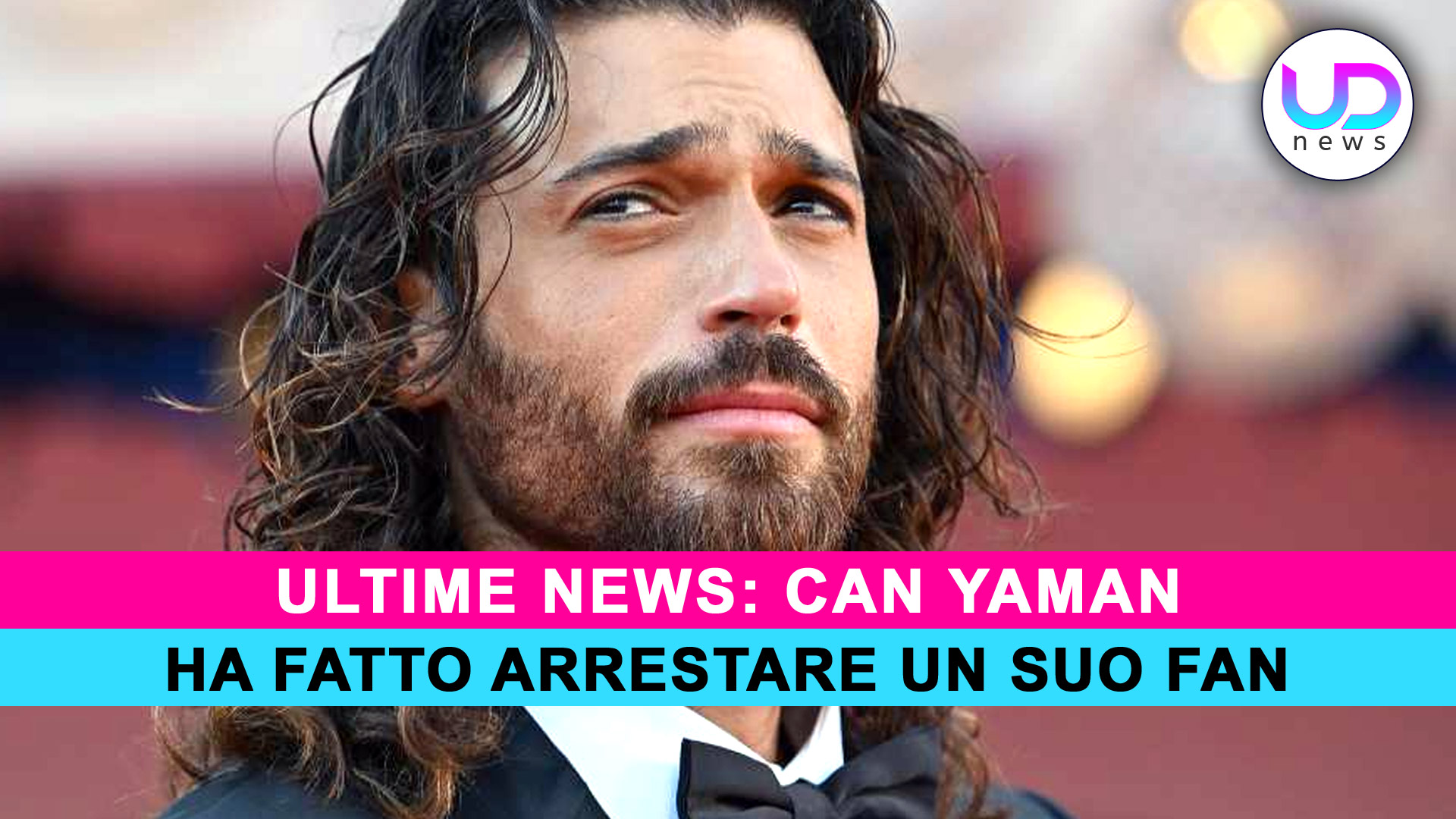 Can Yaman Svela Ho Fatto Arrestare Un Mio Fan UD News