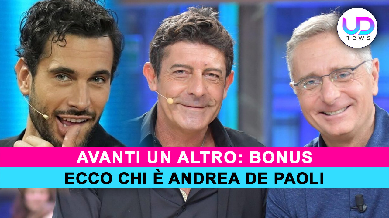Avanti Un Altro Chi Il Nuovo Bonus Andrea De Paoli Ud News
