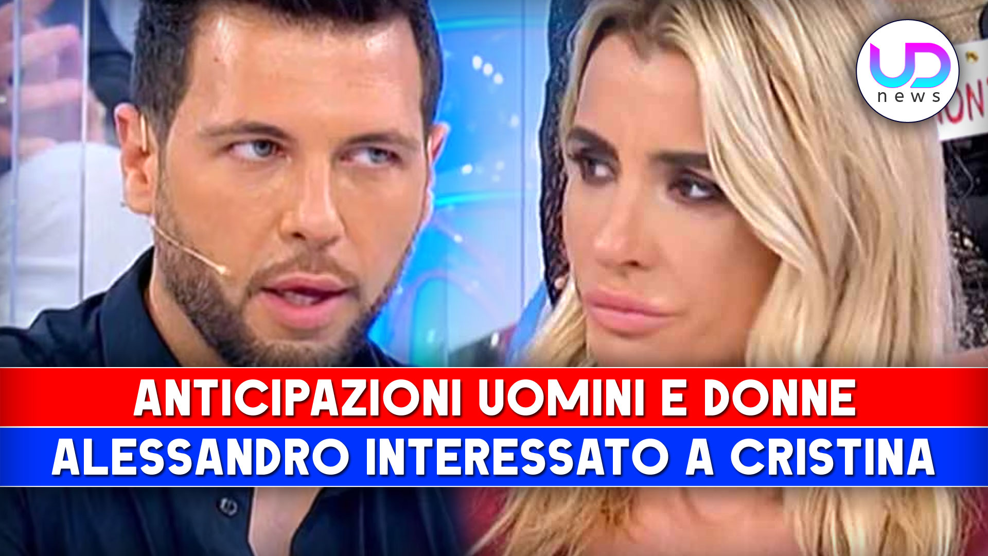 Anticipazioni Uomini E Donne Alessandro Interessato A Cristina