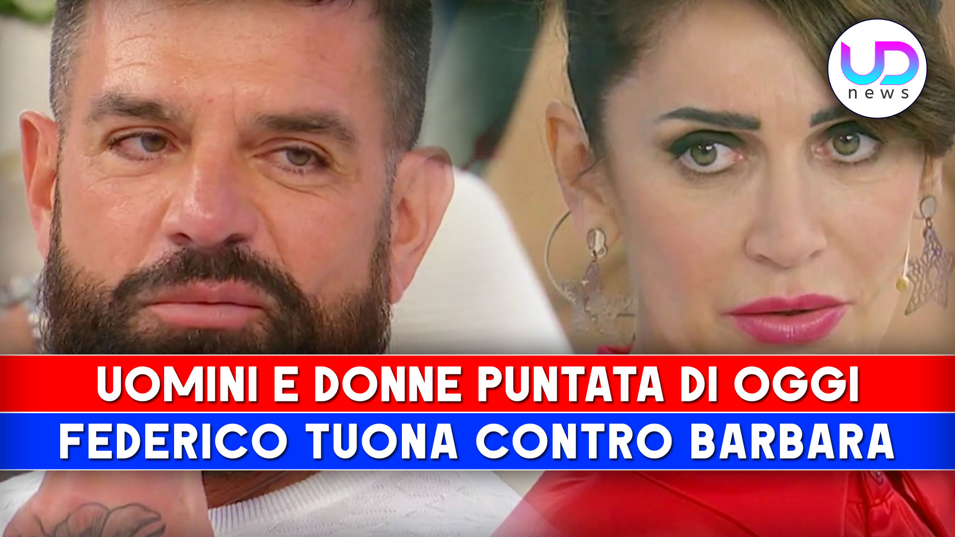 Uomini E Donne Puntata Di Oggi Federico Contro Barbara Sei Una