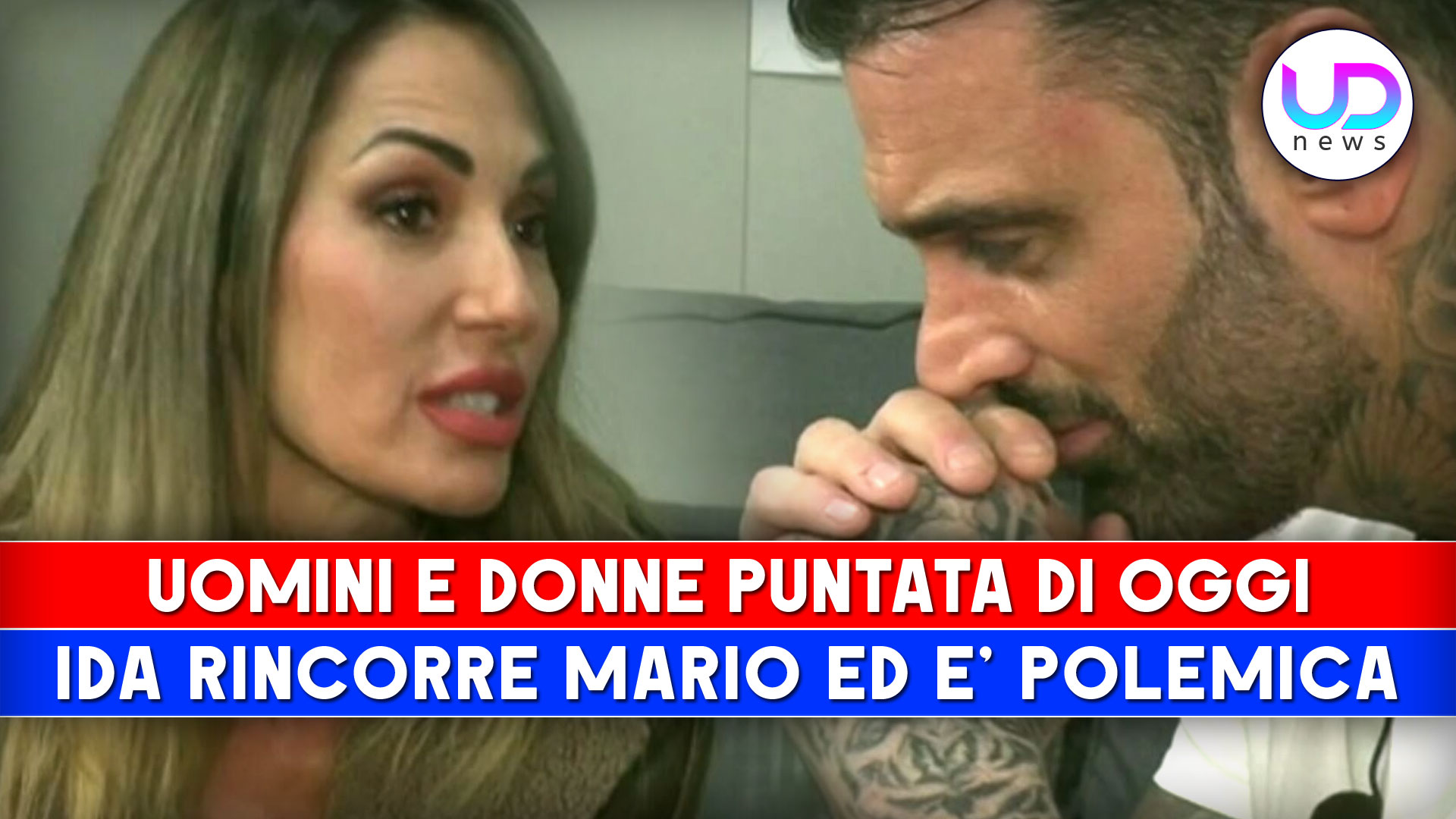 Uomini E Donne Puntata Di Oggi Ida Rincorre Mario Per Farlo Restare Polemiche In Studio UD