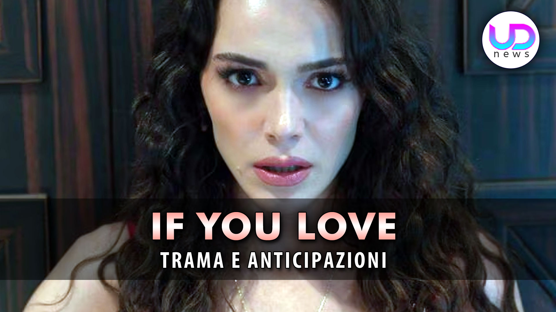 Anticipazioni If You Love Puntate Turche Leyla Ritrova Sua Madre Video