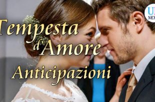 Tempesta D'Amore Anticipazioni