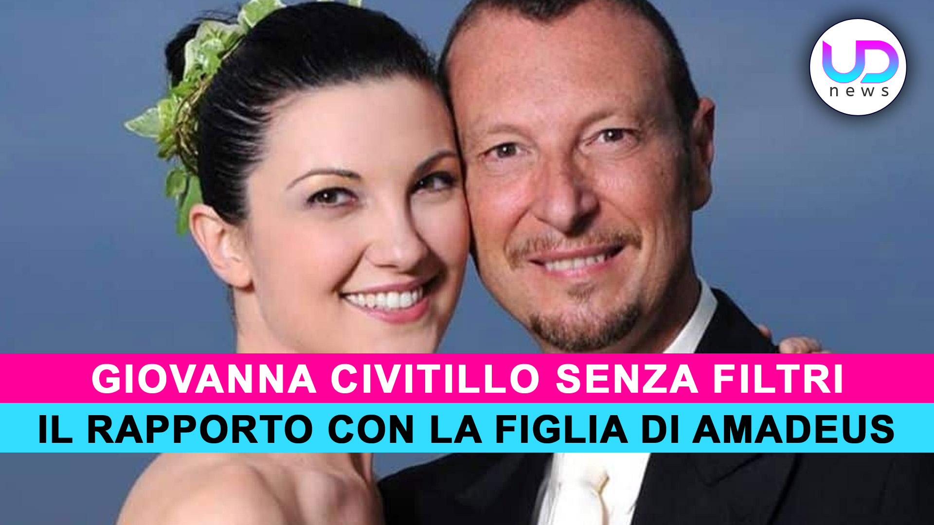 Giovanna Civitillo Senza Filtri Il Rapporto Con La Figlia Di Amadeus Ud News 7916