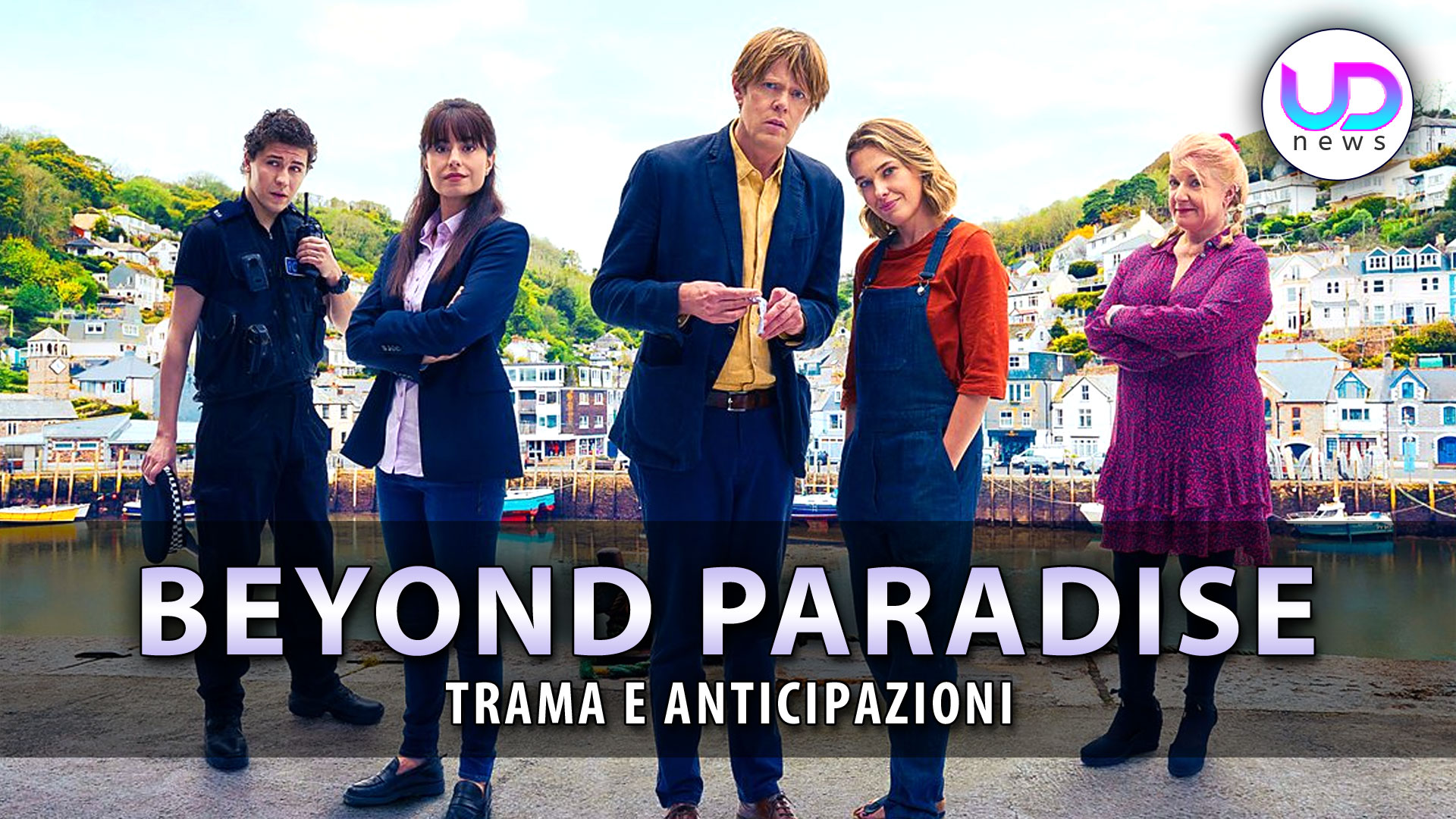 Beyond Paradise Tutto Sulla Nuova Fiction Mediaset! UD News