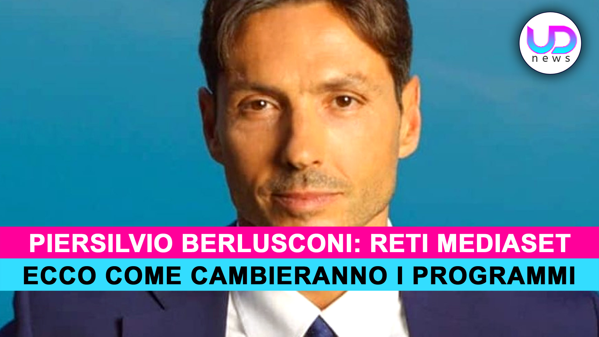 Pier Silvio Berlusconi Mediaset Ecco Come Cambieranno I Programmi Ud News