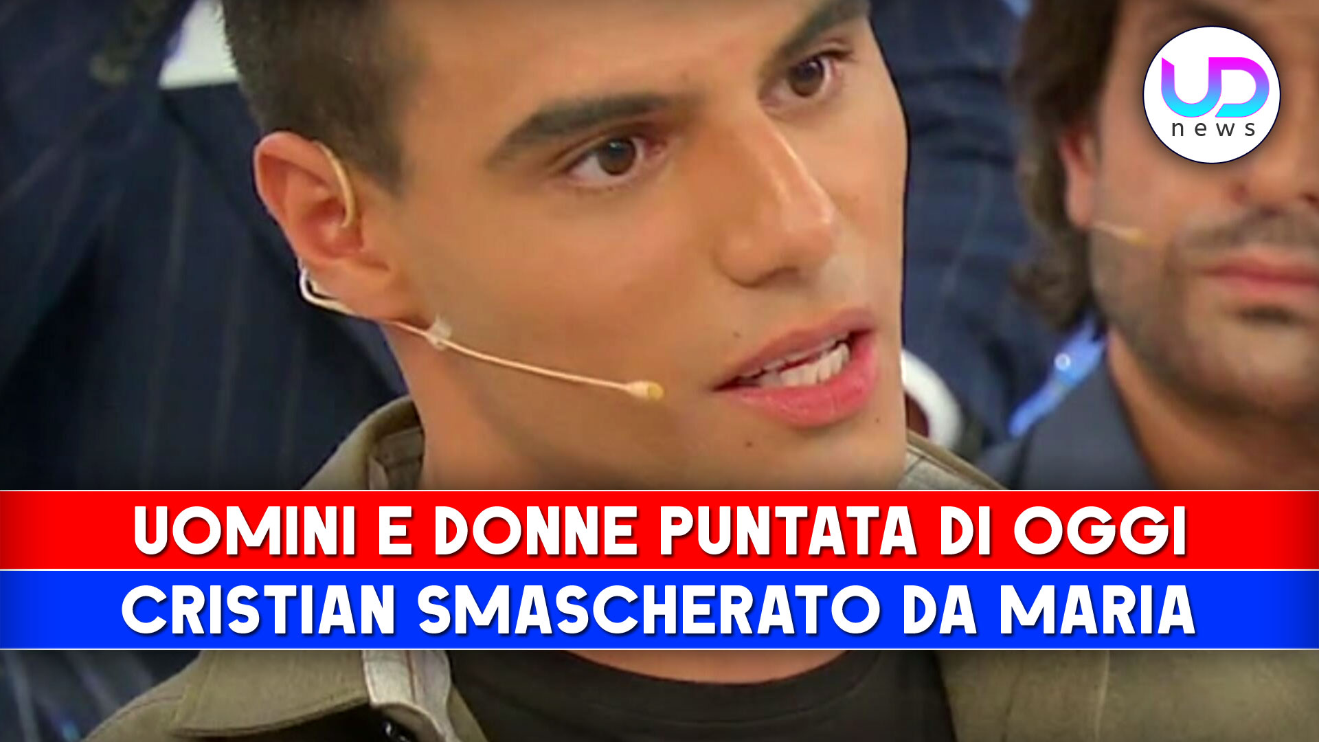 Uomini E Donne Puntata Di Oggi Maria Smaschera Cristian UD News