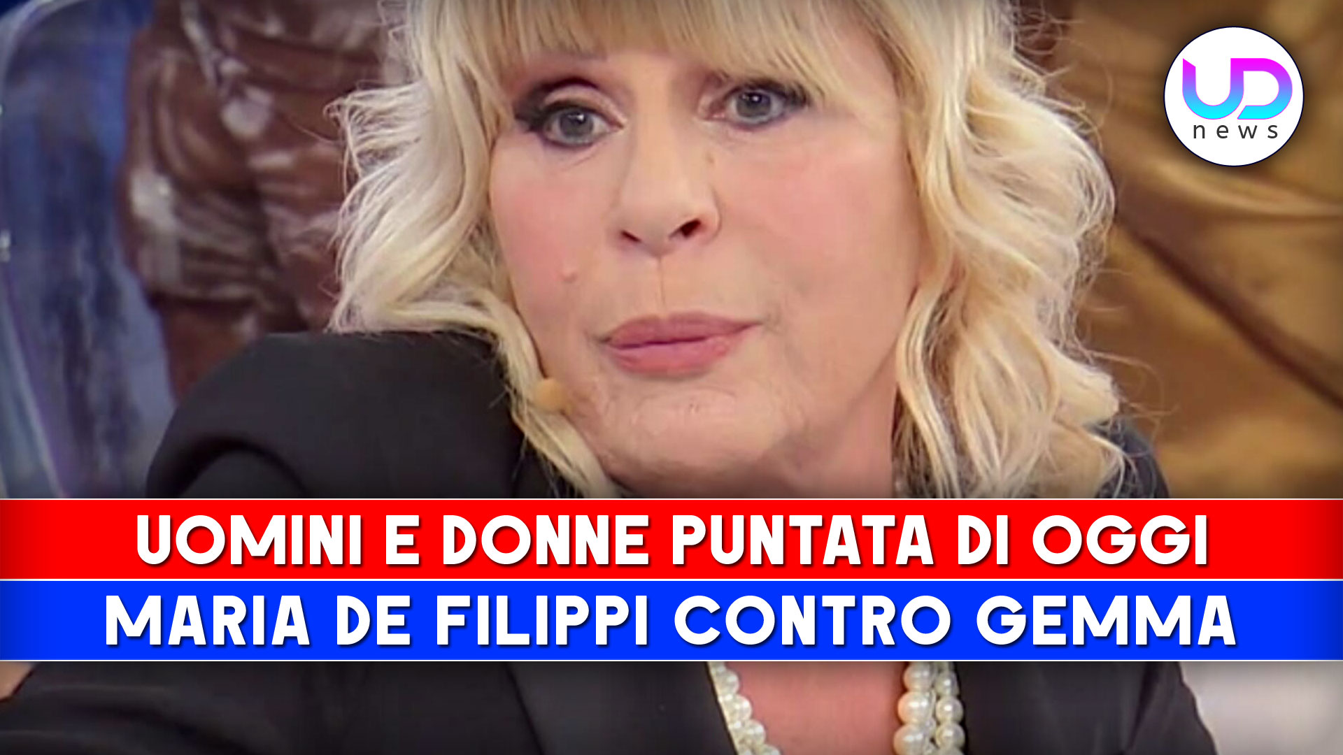 Uomini e Donne Puntata Di Oggi Maria De Filippi Contro Gemma È Tutto Farlocco UD News