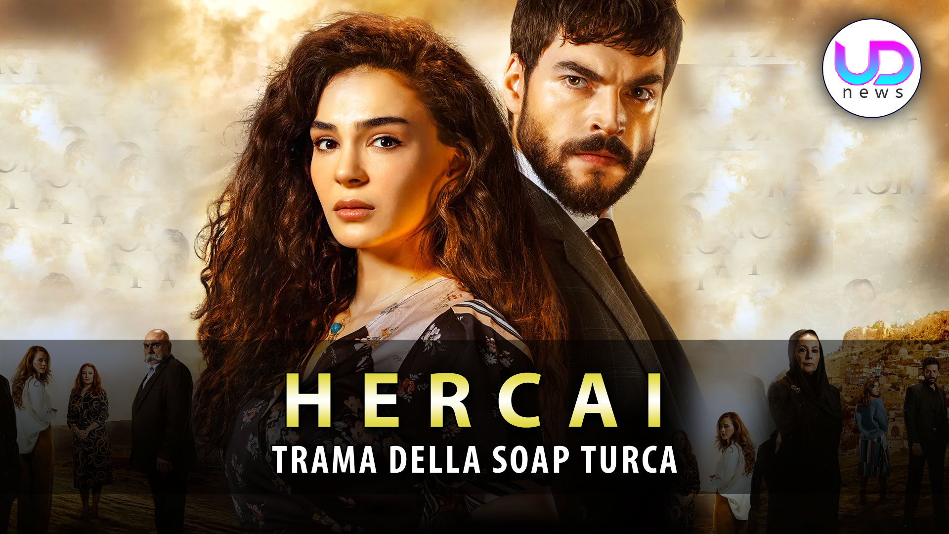 Hercai: Trama ed Anticipazioni Della Nuova Soap Turca Su Real Time! - Video