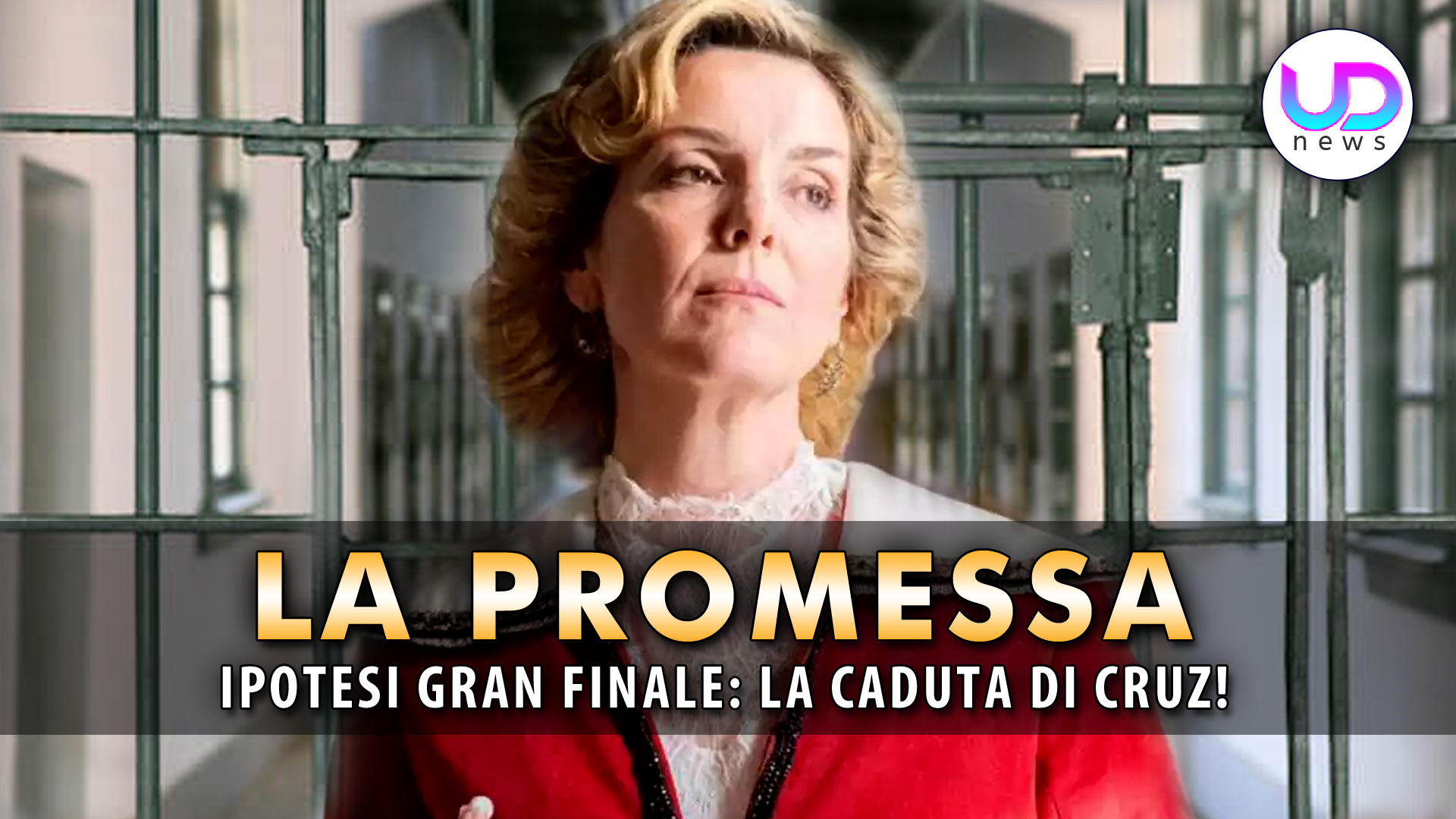 La Promessa, Ipotesi Gran Finale: La Caduta Di Cruz!