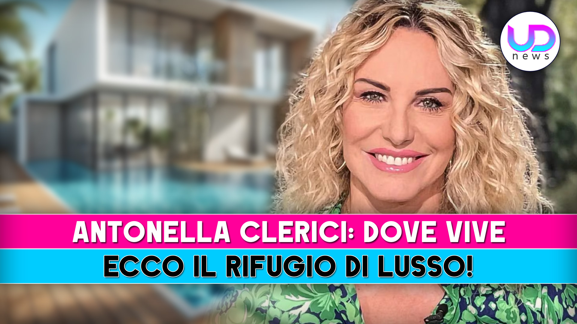 Antonella Clerici, Dove Vive: Ecco Il Rifugio Di Lusso!