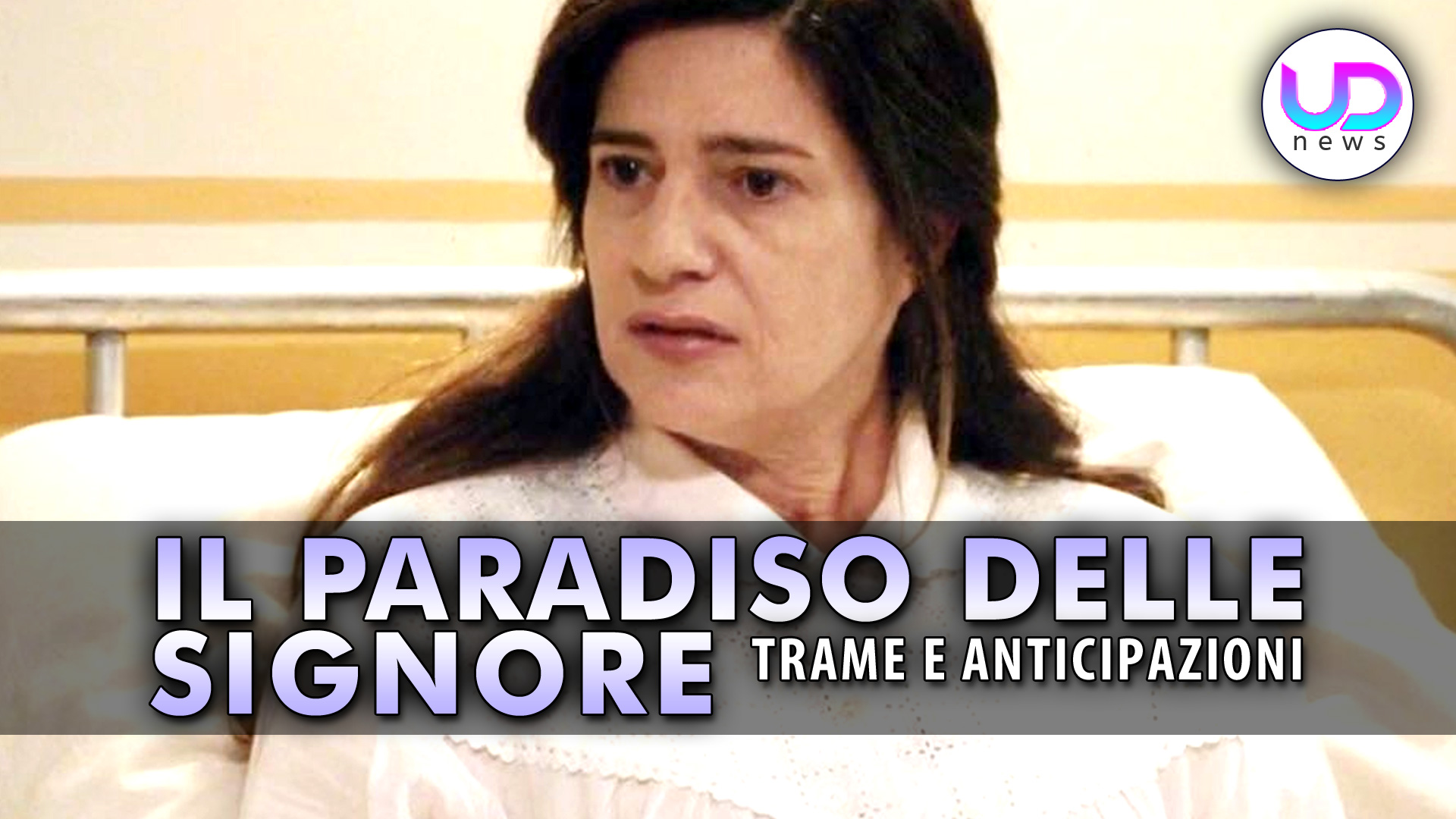 Anticipazioni Il Paradiso Delle Signore 9: Le Condizioni Di Silvana Peggiorano!