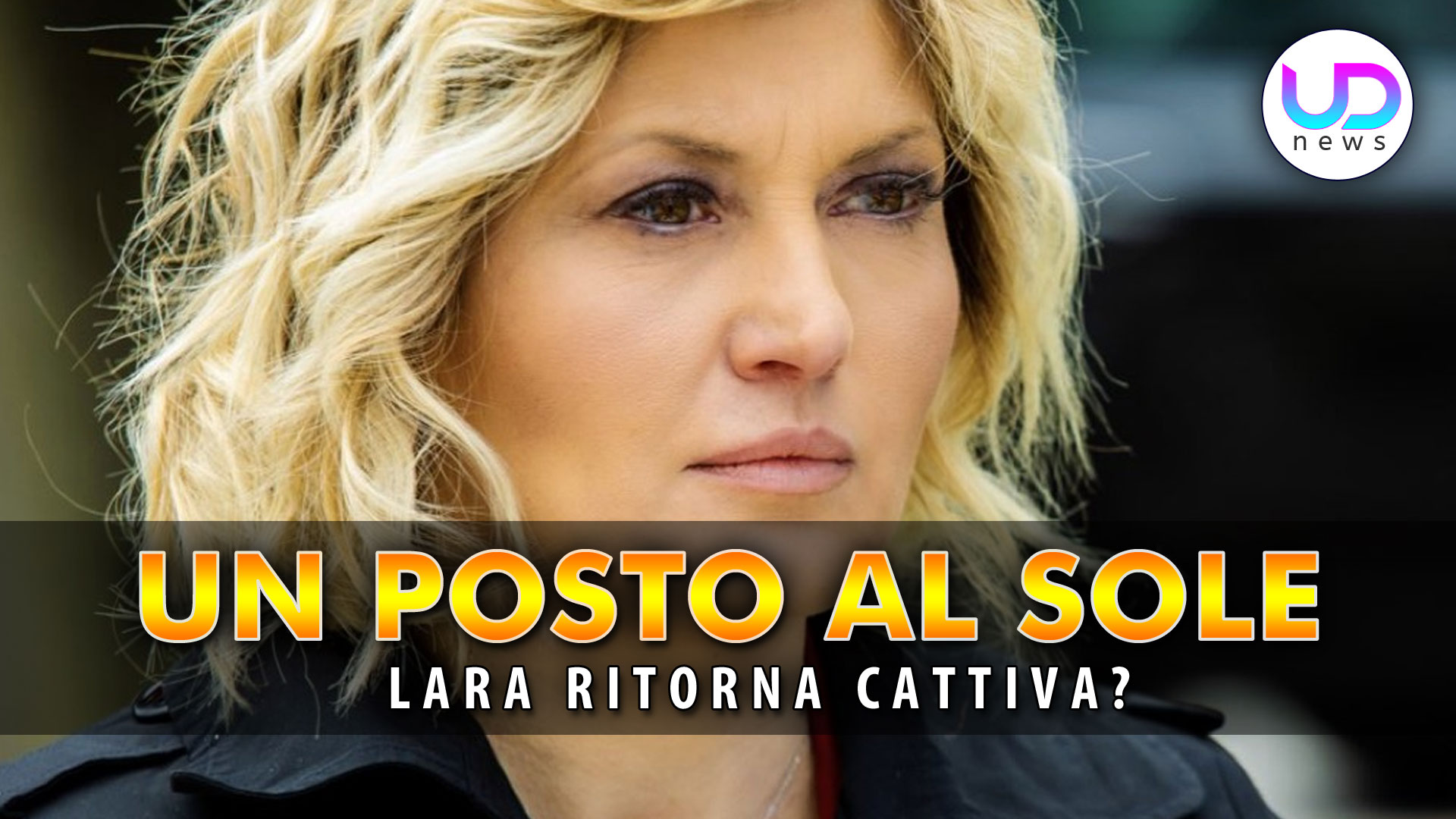 Un Posto al Sole Anticipazioni Prossime Storyline: Lara Ritorna Cattiva?