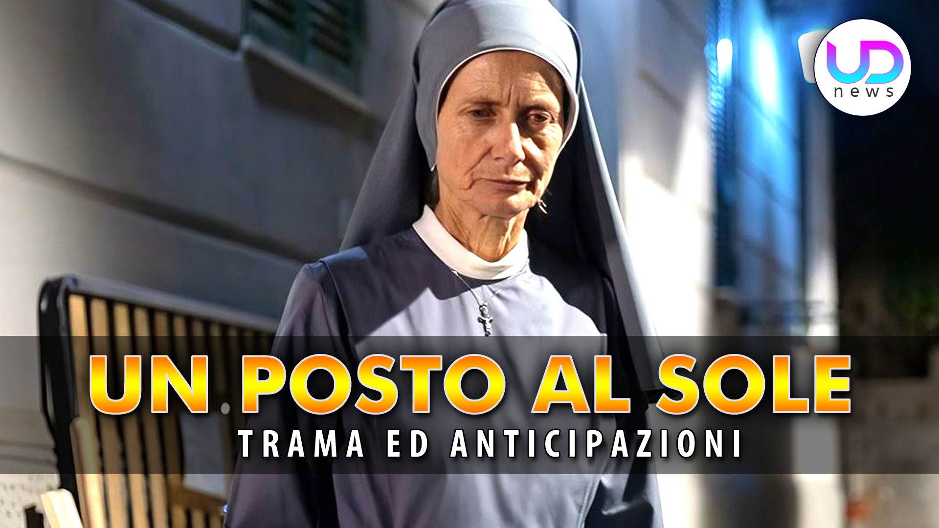 Un Posto al Sole Anticipazioni Prossime Storyline: Suor Maura è Colpevole?