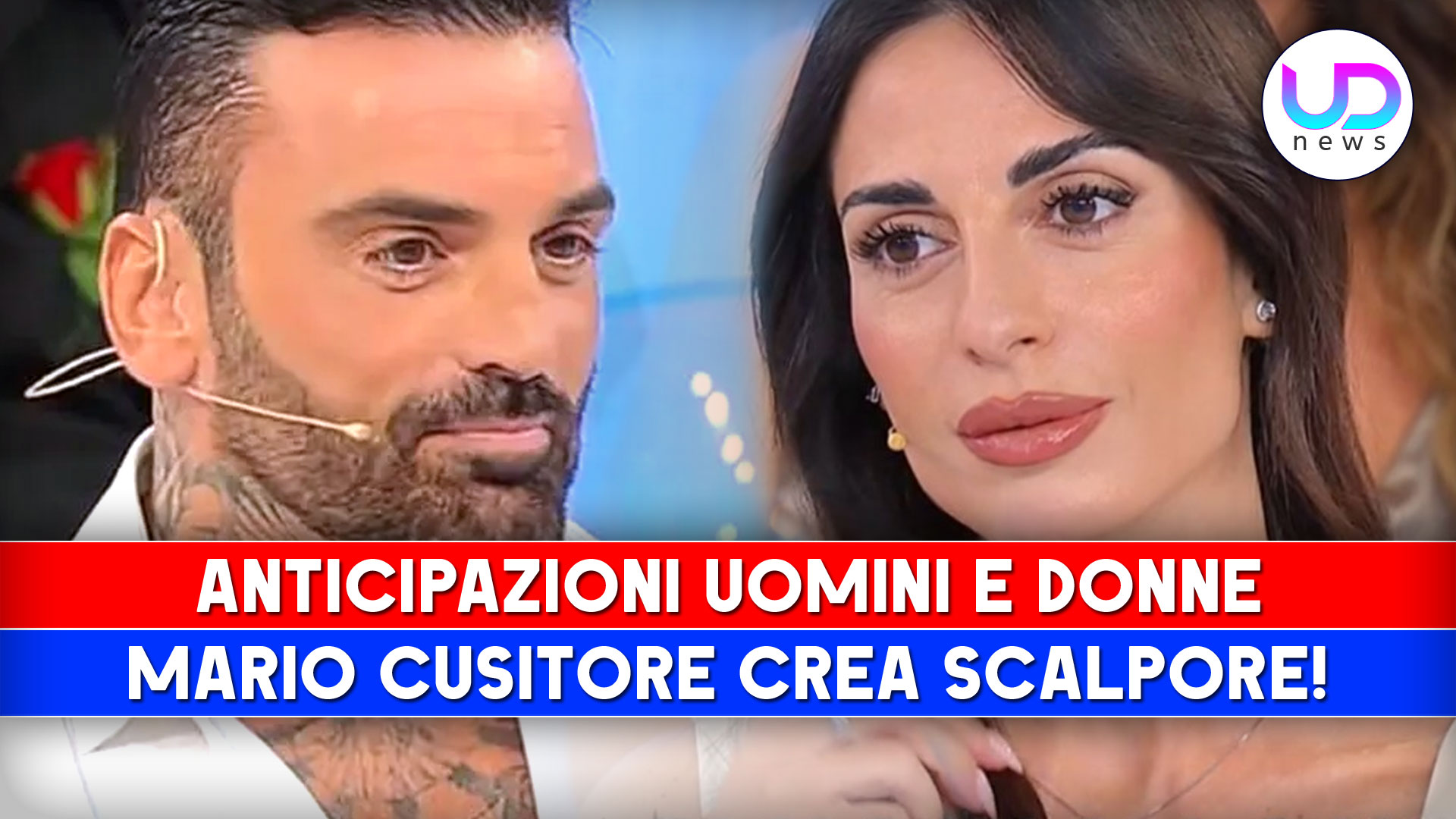 Anticipazioni Uomini E Donne: Mario Cusitore Crea Scalpore!