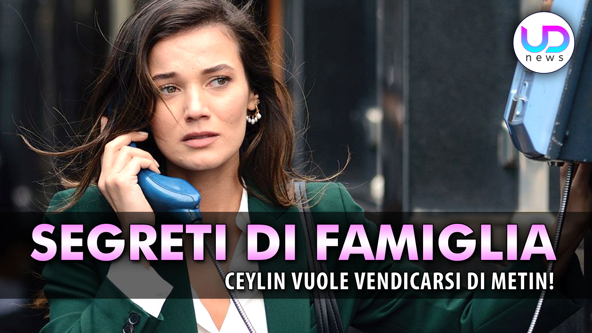 Anticipazioni Segreti Di Famiglia, Puntate Turche: Ceylin Vuole Vendicarsi Di Metin!