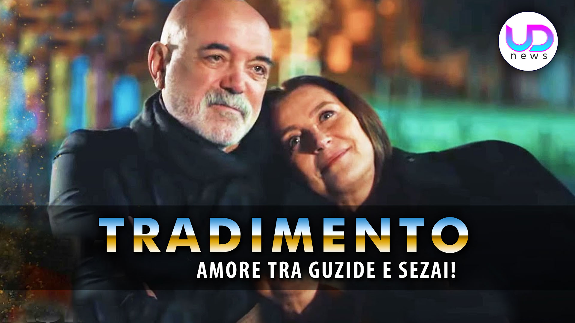 Anticipazioni Tradimento, Puntate Turche: Amore Tra Guzide E Sezai!