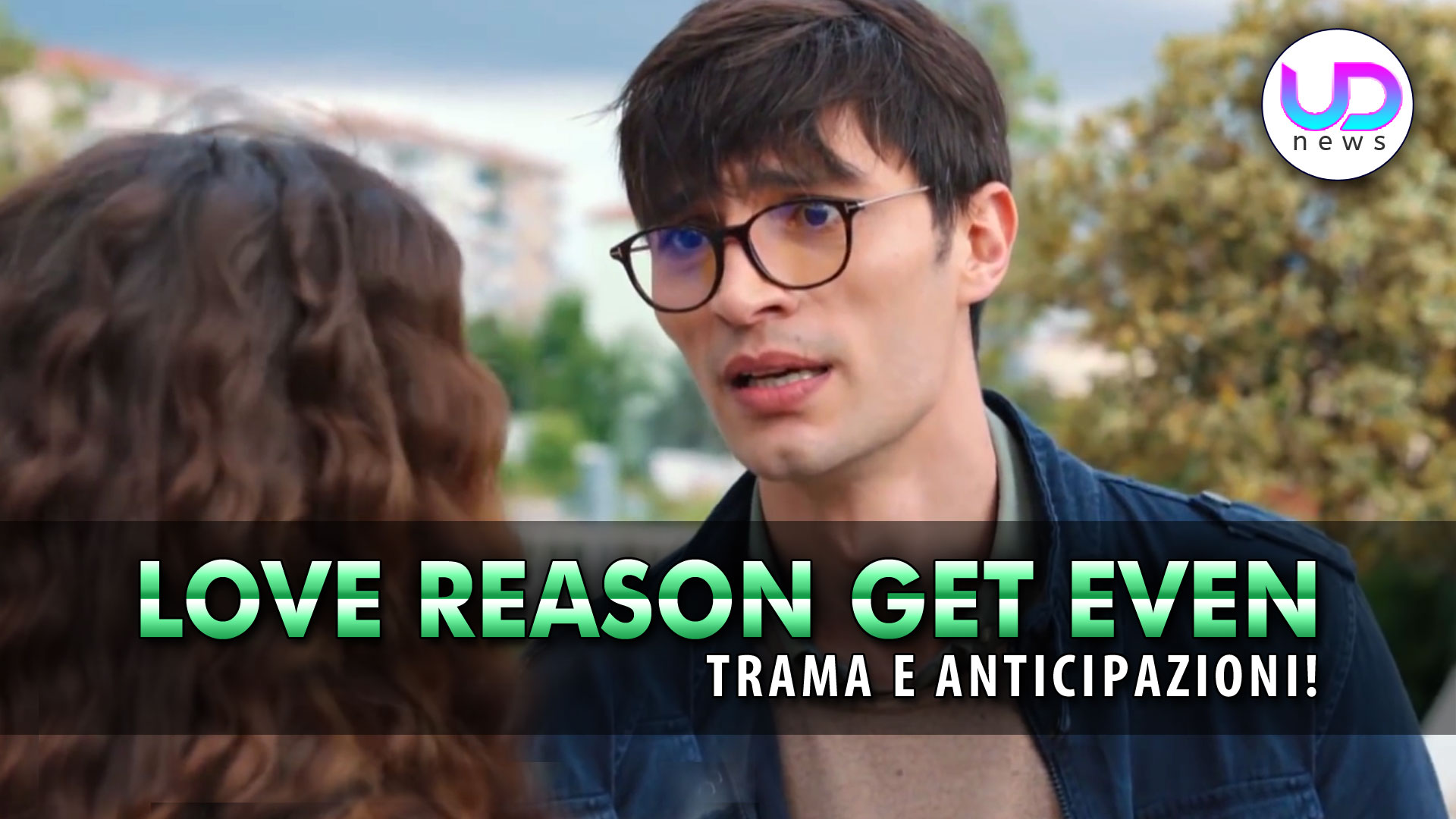 Love, Reason, Get Even, Anticipazioni: Ruya E Baris Sequestrano Esra!