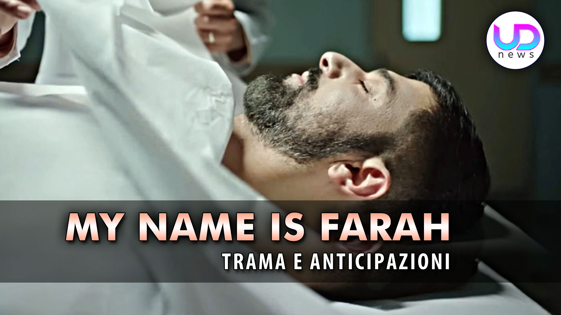 My Names Is Farah Anticipazioni Turche: La Morte Di Tahir!