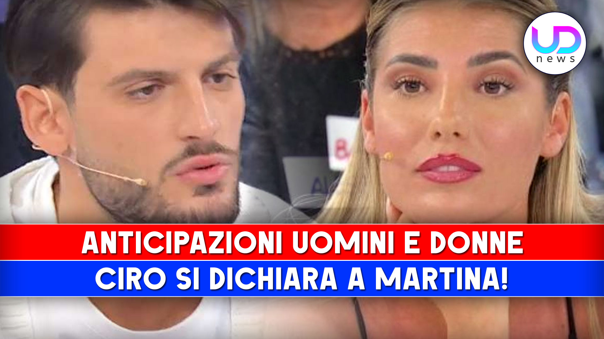 Anticipazioni Uomini e Donne: Ciro Si Dichiara A Martina!