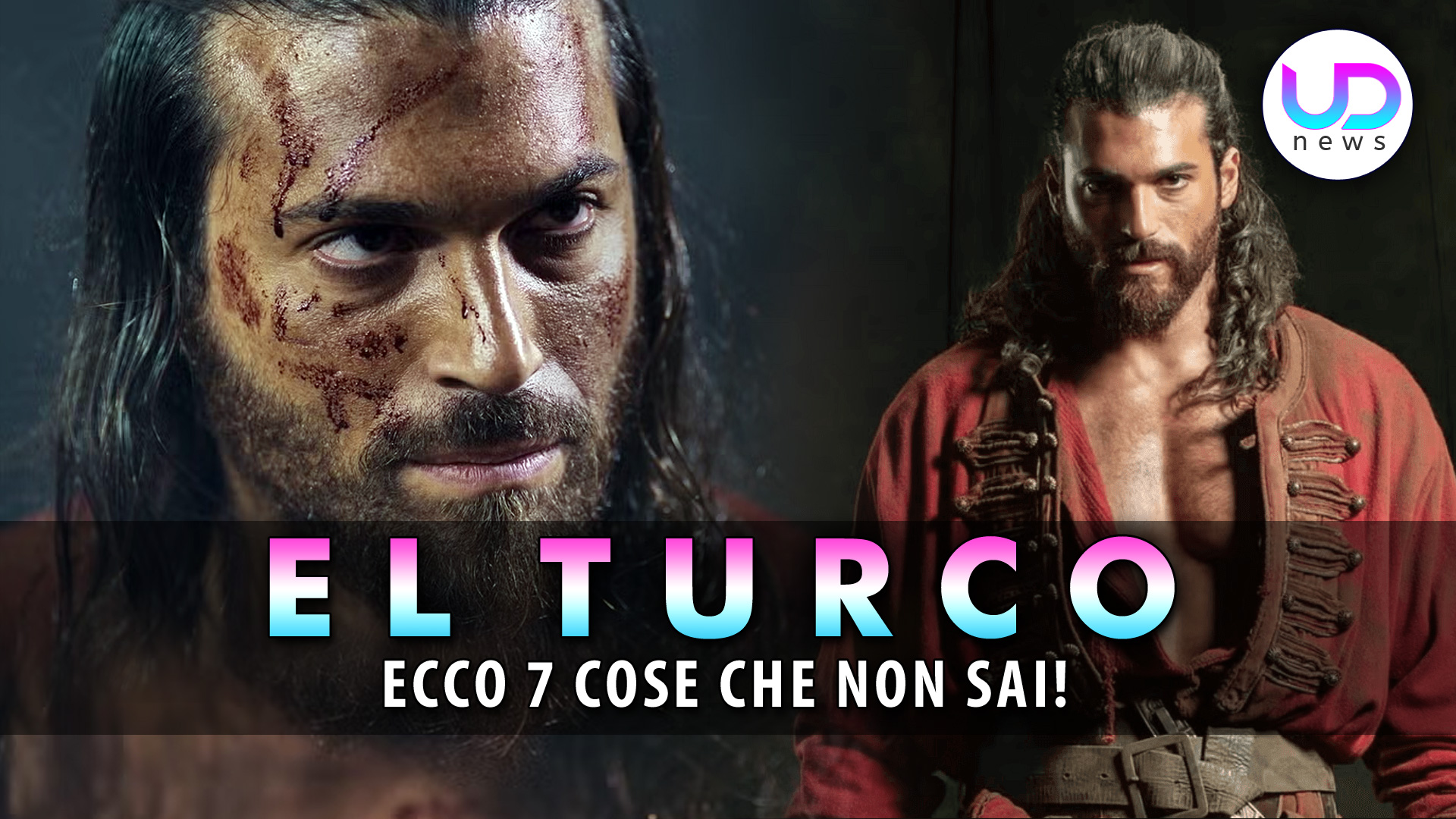 El Turco, Con Can Yaman: Ecco 7 Cose Che Non Sai!