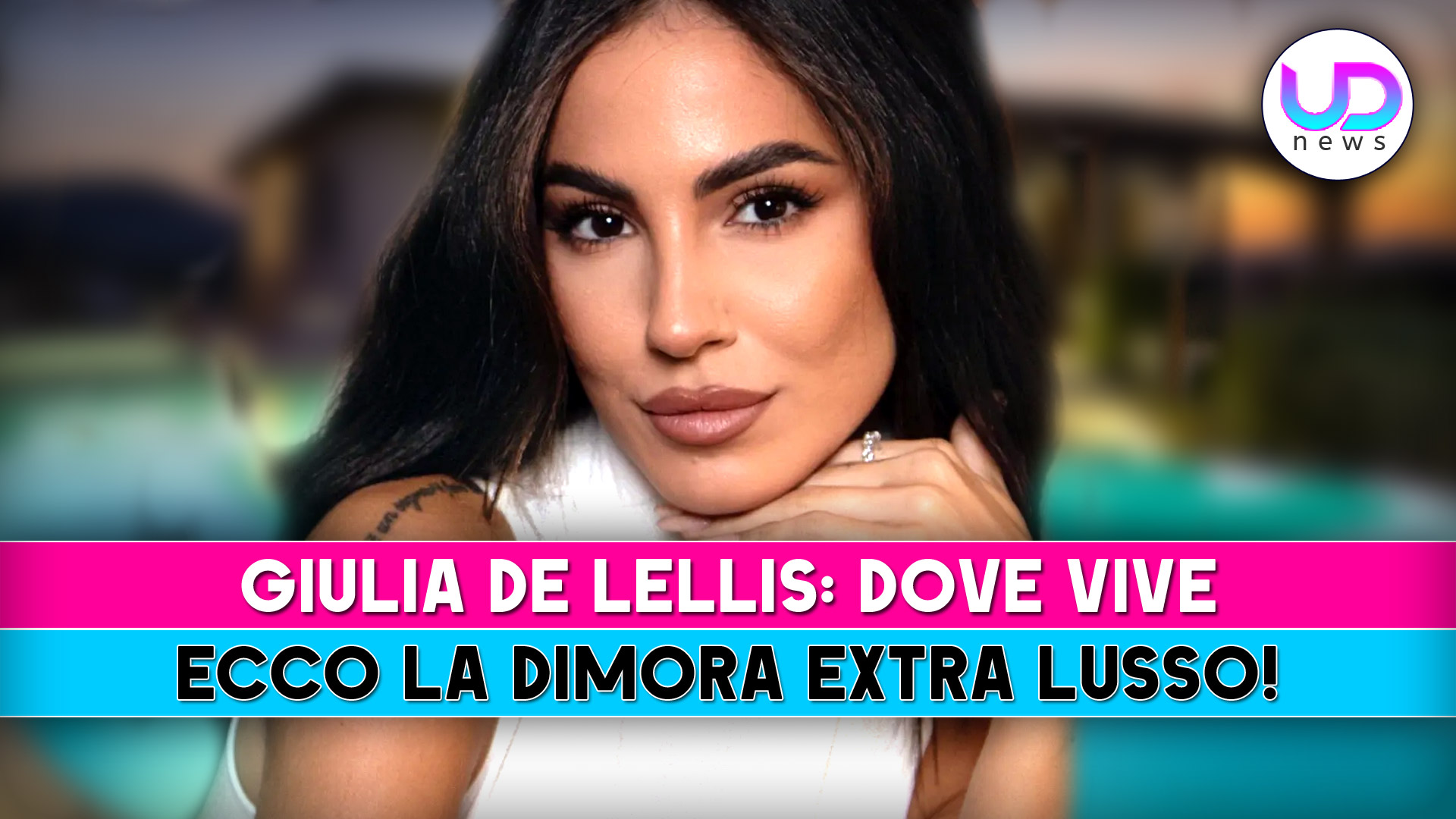 Giulia De Lellis, Dove Vive: Ecco La Dimora Extra Lusso!