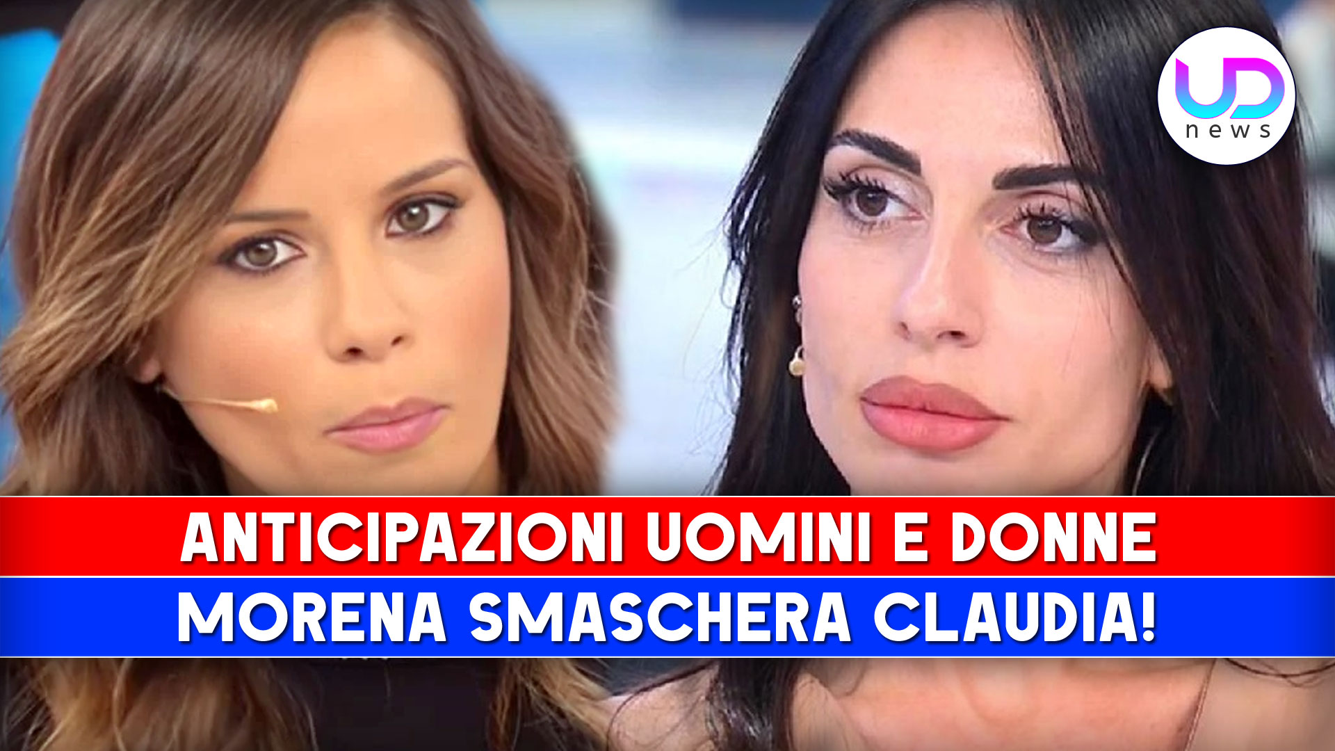 Anticipazioni Uomini e Donne: Morena Smaschera Claudia!