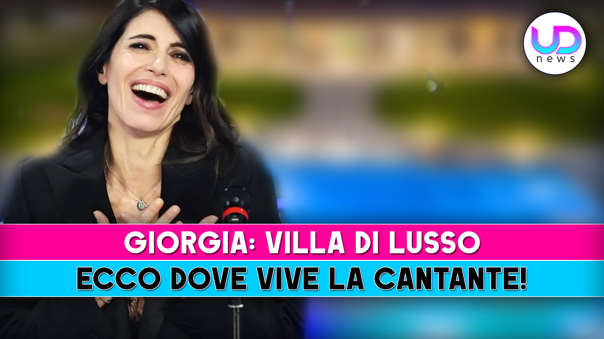 Giorgia, Villa Di Lusso: Ecco Dove Vive La Cantante!