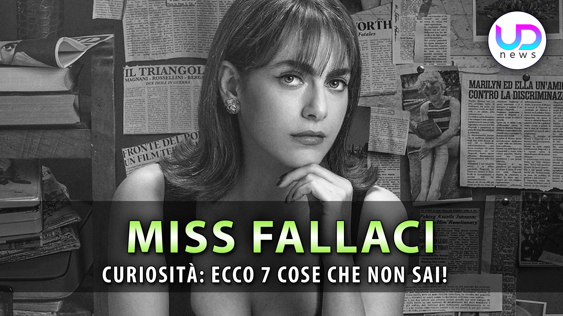 Miss Fallaci, Curiosità Dal Set: Ecco 7 Cose Che Non Sai!