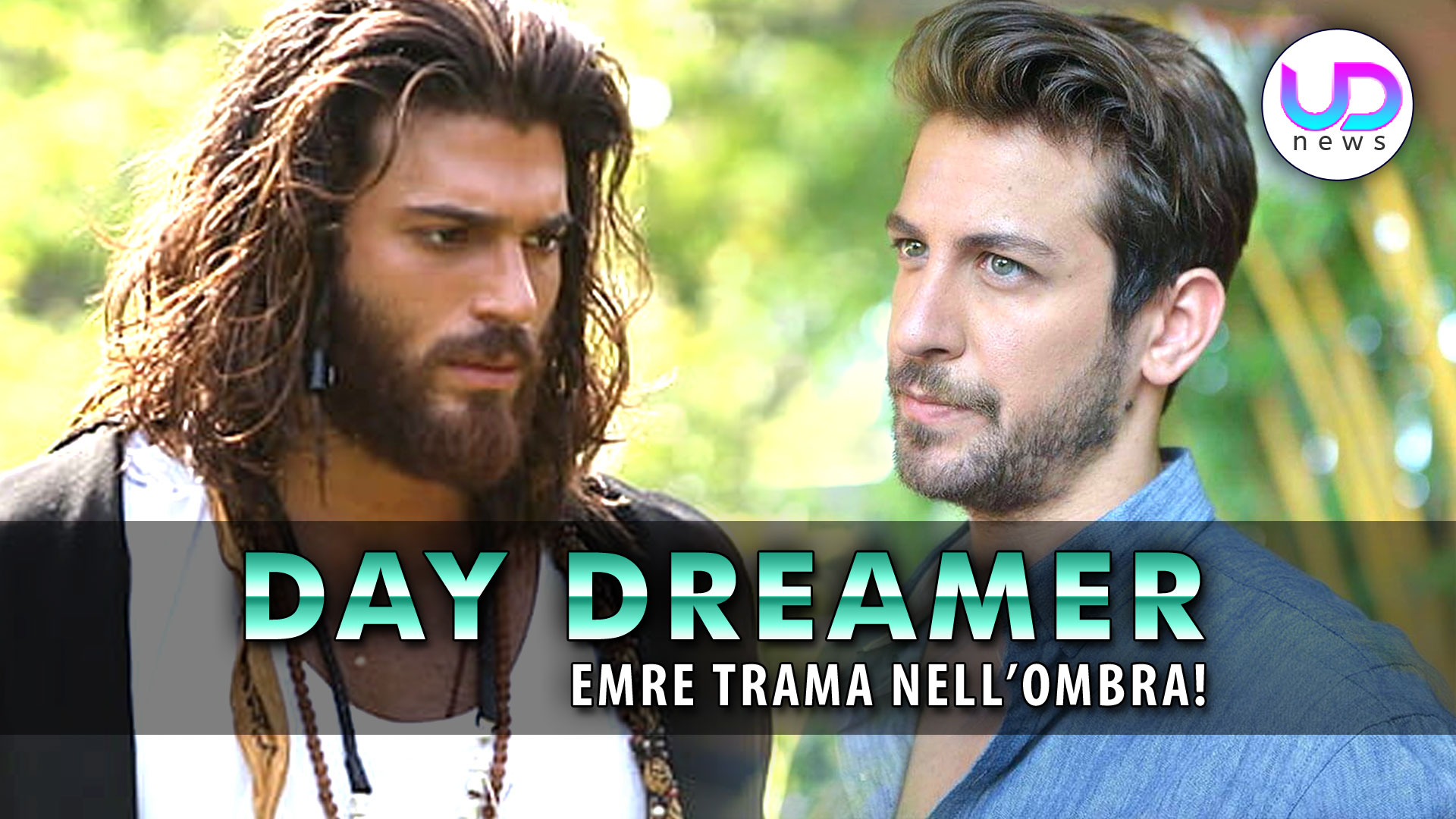 Day Dreamer Anticipazioni: Emre Trama Nell’Ombra!