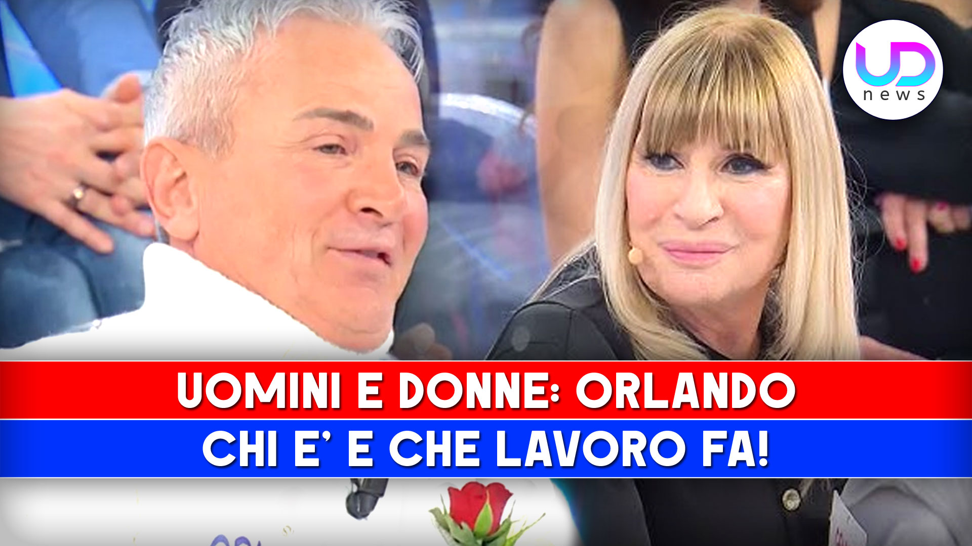 Uomini E Donne, Orlando: Chi E’ E Che Lavoro Fa!