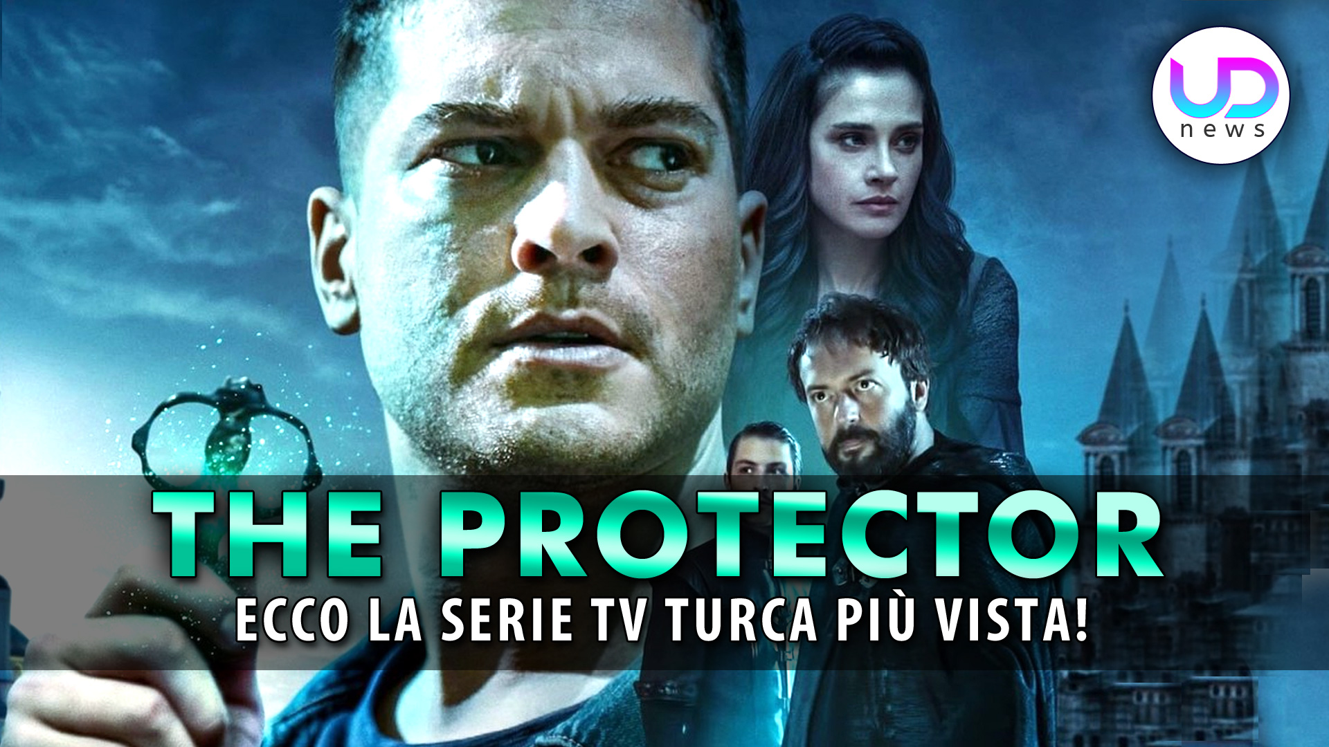 The Protector, Netflix: Ecco La Serie Turca Più Vista!